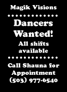 Magik Visions - Dancers Wanted - Call Shauna - 977-6540